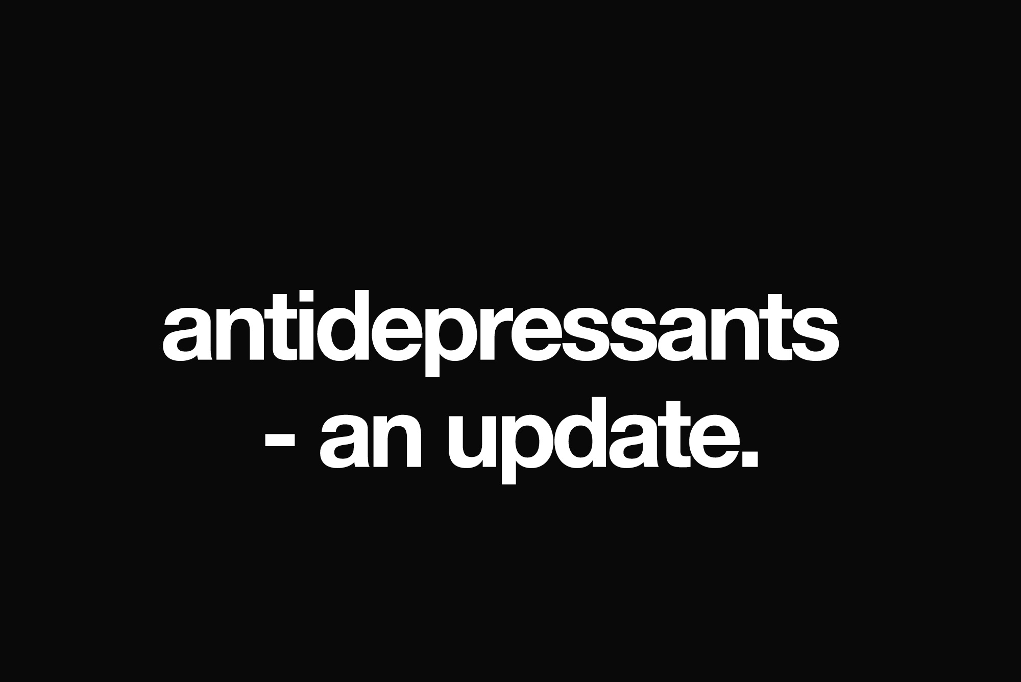 Antidepressants an update Zen Garage